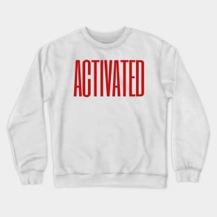 Activated - Red Text Design Crewneck Sweatshirt